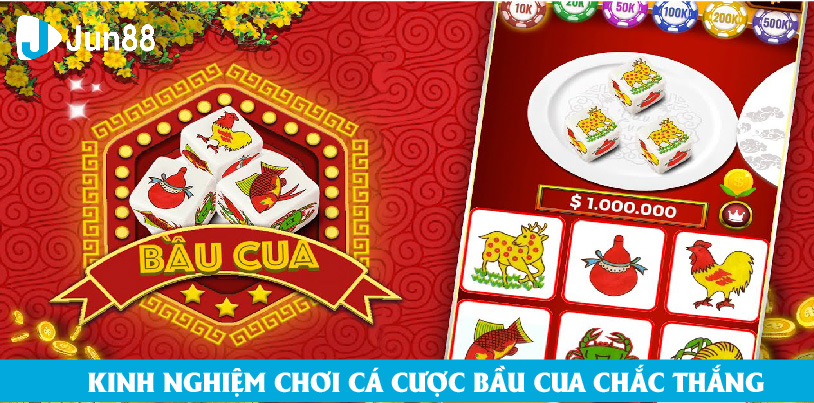 Chuyên gia Jun88 bật mí cách chơi cá cược bầu cua siêu đỉnh