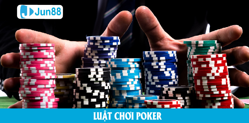 Hướng dẫn chi tiết luật và cách chơi bài poker