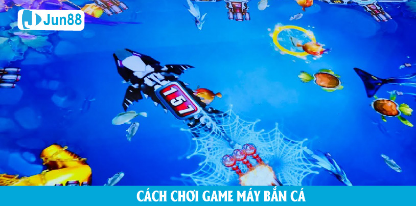 Cách chơi game máy bắn cá