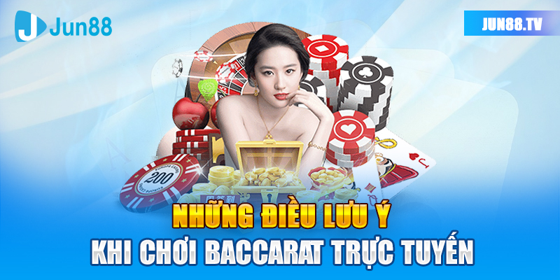 Những điều lưu ý khi chơi baccarat trực tuyến