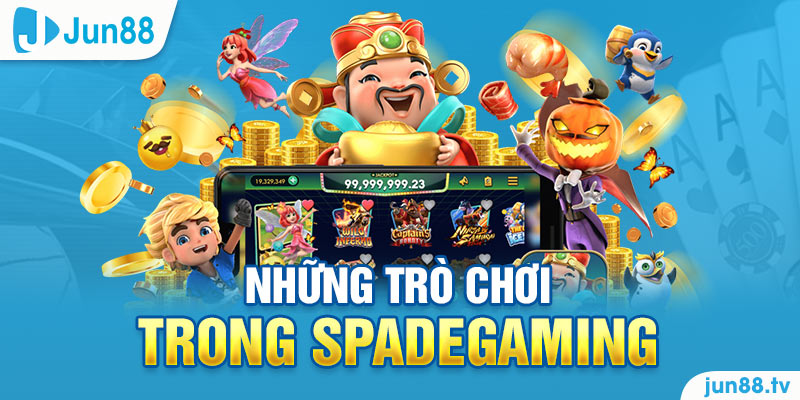 Những trò chơi trong Spadegaming