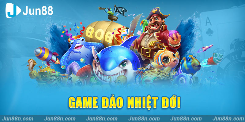 Game Đảo Nhiệt Đới