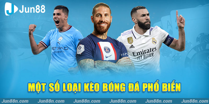 Một số loại kèo bóng đá phổ biến