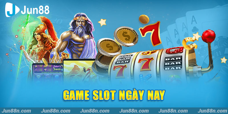 Game slot ngày nay