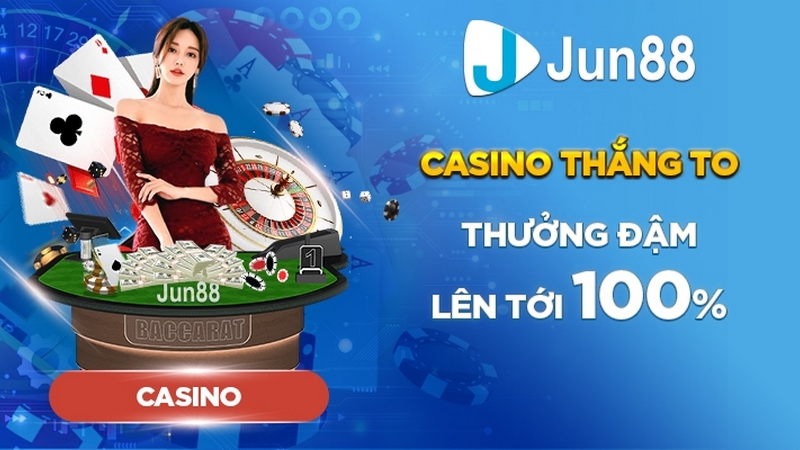 Thưởng đậm mỗi ngày tại sảnh casino Jun88